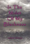 In the Midst of My Blackness - Azaan Kamau