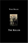The Killer - Wade Miller