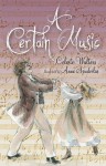 A Certain Music - Celeste Walters, Anne Spudvilas