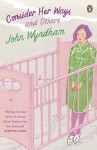Consider Her Ways and Others - John Wyndham