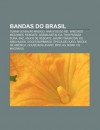 Bandas Do Brasil: Turma Do Bal O M Gico, Arautos Do Rei, Wrecked Machines, Resgate, Gosma Metalica, Trio Parada Dura, Snz, Anjos de Resg - Source Wikipedia