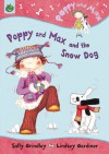 Poppy and Max and the Snow Dog - Sally Grindley, Lindsey Gardiner