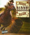 Rodeo Barrel Racers - Lynn M. Stone