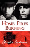 Home Fires Burning - Charlie Cochrane