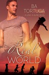 Real World (Love is Blind Book 2) - Ba Tortuga