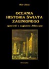 Oceania. Historia świata zaginionego. Opowieść o zagładzie Atlantydy - Mór Jókai