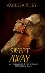 Swept Away: A Fairwilde Reflection Regency Fairy Tale - Vanessa Riley, Michela Link, Louise Ramdeen, Isabel Paoli