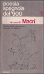 Poesia spagnola del '900 (volume #1) - Oreste Macrì