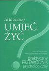 Co to znaczy umieć żyć - Traczyńska Hanna, Mieczysław Wojciechowski