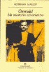 Oswald: un misterio americano - Norman Mailer, Rolando Costa Picazo