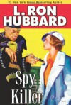 Spy Killer (Stories from the Golden Age) - L. Ron Hubbard