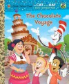 The Chocolate Voyage (Dr. Seuss/Cat in the Hat) (Little Golden Book) - Tish Rabe, Dave Aikins