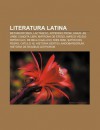 Literatura Latina: Metamorfoses, Lact Ncio, Appendix Probi, Anais, AB Urbe Condita Libri, Matrona de Feso, Marco Veleio Pat Rculo - Source Wikipedia