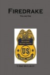 Firedrake Volume 1 - T. Mike McCurley