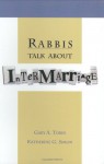 Rabbis Talk About Intermarriage - Gary A. Tobin, Katherine G. Simon