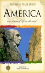 Travelers' Tales America: True Stories of Life on the Road - Fred Setterberg
