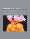 Bandas de Illinois: The Smashing Pumpkins, Disturbed, Fall Out Boy, Chicago, Chevelle, Earth, Wind & Fire, the Chi-Lites, Styx, Madina Lak - Source Wikipedia