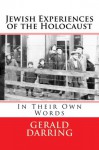 Jewish Experiences of the Holocaust - Gerald Darring