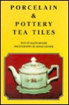 Porcelain & Pottery Tea Tiles - Ralph Moore