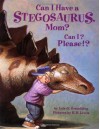 Can I Have a Stegosaurus, Mom? Can I? Please!? by Lois G. Grambling (1998-02-01) - Lois G. Grambling