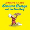 Curious George and the Pizza Party - Margret Rey, H.A. Rey, Mary Young, Cynthia Platt, Alan J. Shalleck