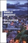 Balkanska ruta - Danilo Brozović