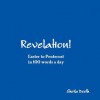 Revelation! From Easter to Pentecost in 100 words a day - Sheila Deeth