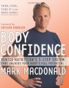 Body Confidence: Venice Nutrition's 3-Step System That Unlocks Your Body's Full Potential - Mark MacDonald, Chelsea Handler