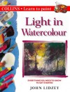 Light In Watercolour (Collins Learn To Paint) - John Lidzey, John Lidsey