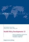 Health Policy Developments 13: Focus on Health Policy in Times of Crisis Competition and Regulation Evaluation in Health Care - Ray Moynihan, Reinhard Busse, Kerstin Blum