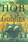 Hob and the Goblins - William Mayne