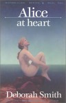 Alice at Heart - Deborah Smith