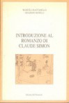 Introduzione al romanzo di Claude Simon - Graziano Benelli, Manuela Raccanello