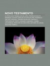 Novo Testamento: Autoria DOS Trabalhos de Jo O, Profecia Das 70 Semanas, as Sete Igrejas Do Apocalipse, Par Bola Das Dez Virgens - Source Wikipedia