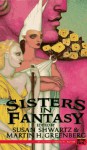 Sisters in Fantasy - Susan Shwartz, Martin H. Greenberg