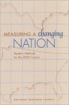 Measuring A Changing Nation: Modern Methods For The 2000 Census - Michael R. Cohen, Committee on National Statistics, National Research Council