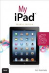 My iPad (covers iOS 5.1 on iPad, iPad 2, and iPad 3rd Gen) - Gary Rosenzweig