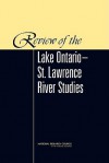 Review Of The Lake Ontario St. Lawrence River Studies - Royal Society of Canada, National Research Council, National Academy of Sciences