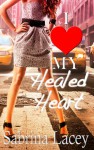 I Love My Healed Heart - Sabrina Lacey