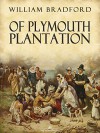 Of Plymouth Plantation - William Bradford