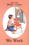 Dick and Jane: We Work - Grosset & Dunlap Inc.