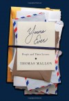 Yours Ever: People and Their Letters - Thomas Mallon