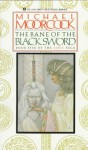 The Bane of the Black Sword - Michael Moorcock