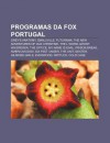 Programas Da Fox Portugal: Grey's Anatomy, Smallville, Futurama, the New Adventures of Old Christine, the L Word, Ghost Whisperer, the Office - Source Wikipedia