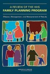 A Review of the HHS Family Planning Program: Mission, Management, and Measurement of Results [With CDROM] - Adrienne Stith Butler, Institute of Medicine, Ellen Wright Clayton