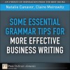 Some Essential Grammar Tips for More Effective Business Writing - Natalie Canavor, Claire Meirowitz