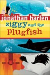 Ziggy and the Plugfish - Jonathan Harlen