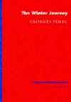 The Winter Journey - Georges Perec, John Sturrock