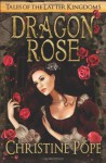 Dragon Rose - Christine Pope