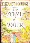 The Scent of Water - Elizabeth Goudge